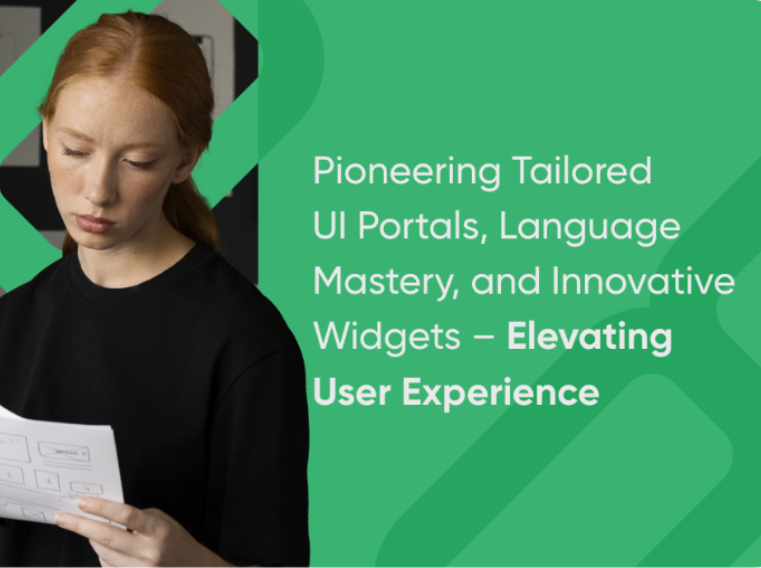 Pioneering Tailored UI Portals, Language Mastery, & Innovative Widgets: Elevating User Experience